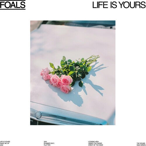 FOALS - LIFE IS YOURS