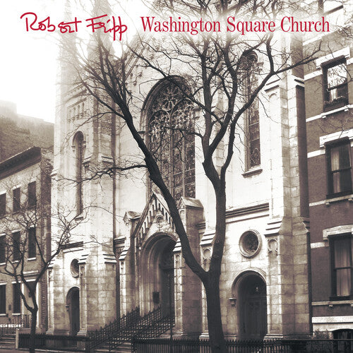 FRIPP,ROBERT - WASHINGTON SQUARE CHURCH