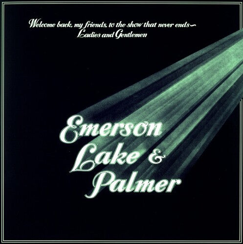 EMERSON LAKE & PALMER - WELCOME BACK MY FRIENDS TO THE SHOW THAT NEVER END