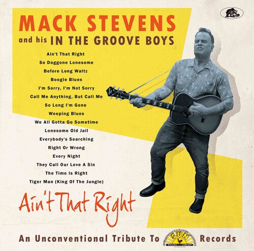 STEVENS,MACK & HIS IN THE GROOVE BOYS - AIN'T THAT RIGHT: AN UNCONVENTIONAL TRIBUTE