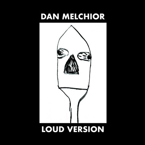 MELCHIOR,DAN - LOUD VERSION