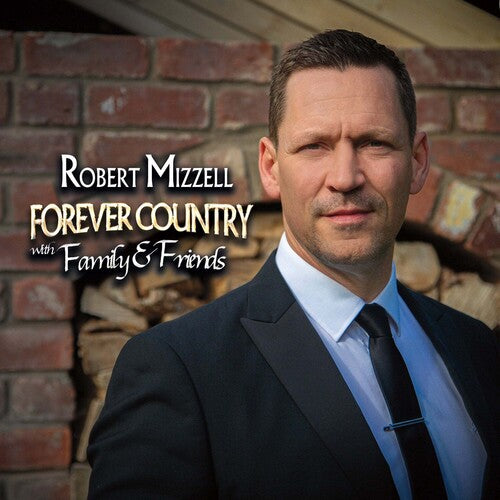 MIZZELL,ROBERT - FOREVER COUNTRY WITH FAMILY & FRIENDS