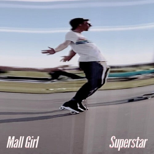 Mall Girl – Superstar