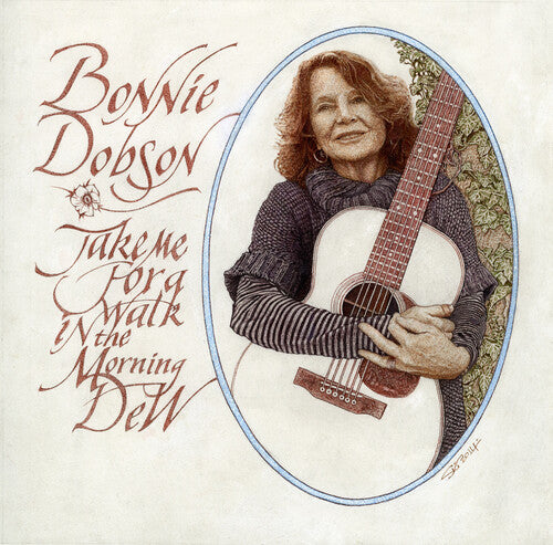 DOBSON,BONNIE - TAKE ME FOR A WALK IN THE MORNING DEW