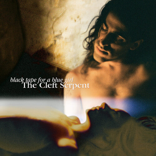 BLACK TAPE FOR A BLUE GIRL - CLEFT SERPENT