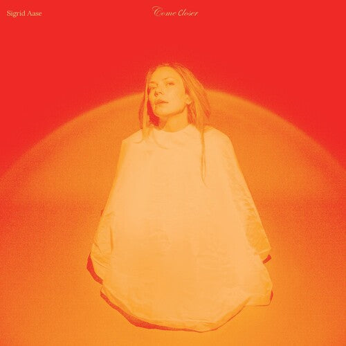 Sigrid Aase – Come Closer