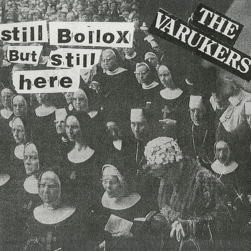 Varukers – Still Bollox But Still Here