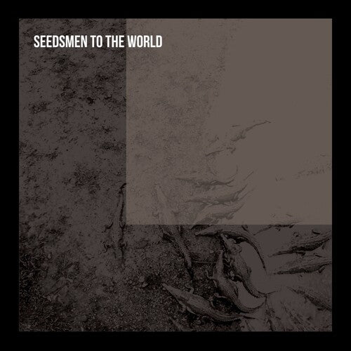 SEEDSMAN TO THE WORLD - SEEDSMAN TO THE WORLD