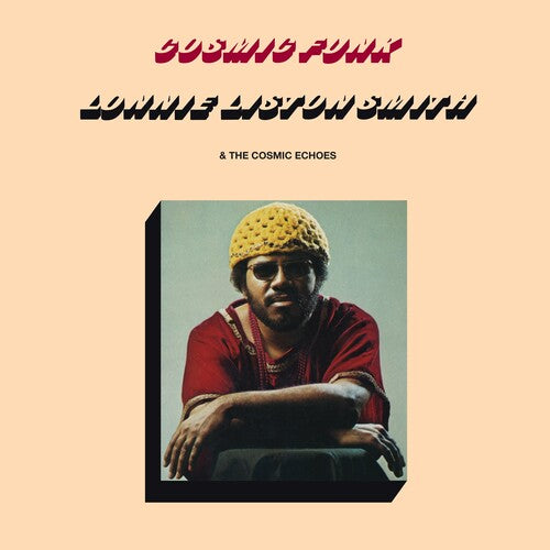 Lonnie Smith Liston & the Cosmic Echoes – Cosmic Funk