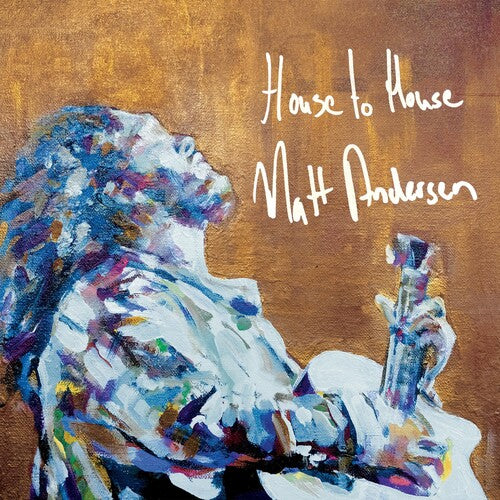 ANDERSEN,MATT - HOUSE TO HOUSE
