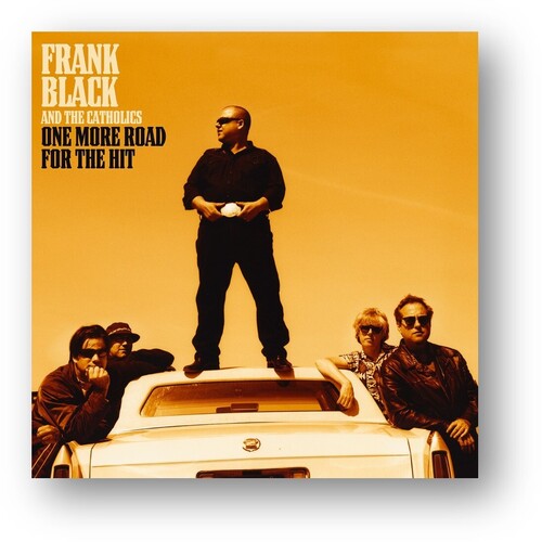 BLACK,FRANK & THE CATHOLICS - ONE MORE ROAD FOR THE HIT