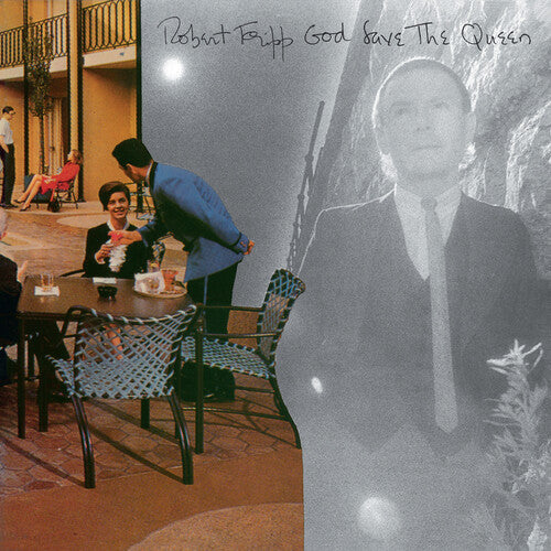 FRIPP,ROBERT - GOD SAVE THE QUEEN / UNDER HEAVY MANNERS