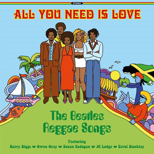 ALL YOU NEED IS LOVE: THE BEATLES REGGAE / VARIOUS - ALL YOU NEED IS LOVE: THE BEATLES REGGAE / VARIOUS