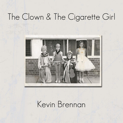 BRENNAN,KEVIN - CLOWN & THE CIGARETTE GIRL