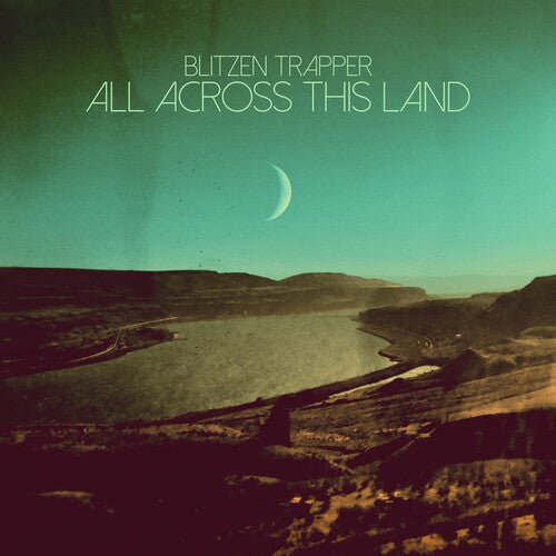 BLITZEN TRAPPER - ALL ACROSS THIS LAND