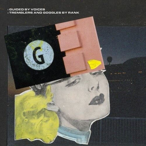 GUIDED BY VOICES - TREMBLERS AND GOGGLES BY RANK