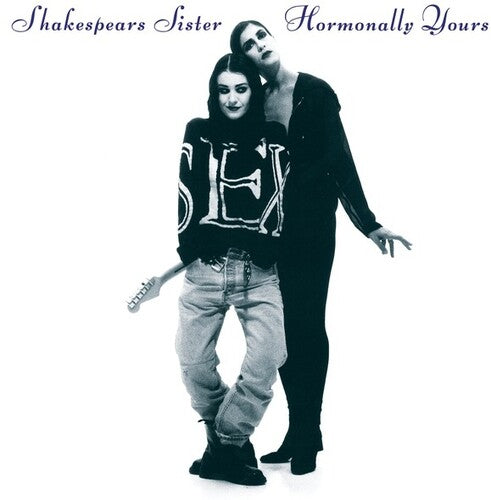 Shakespears Sister – Hormonally Yours