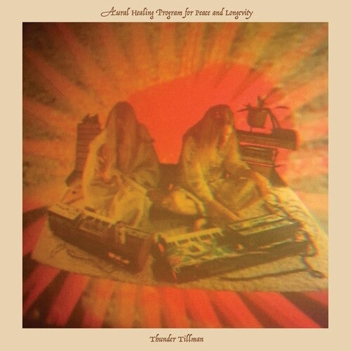 THUNDER TILLMAN - AURAL HEALING PROGRAM FOR PEACE & LONGEVITY