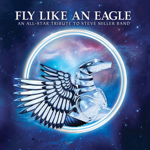 FLY LIKE AN EAGLE: TRIBUTE TO STEVE MILLER / VAR - FLY LIKE AN EAGLE: TRIBUTE TO STEVE MILLER / VAR