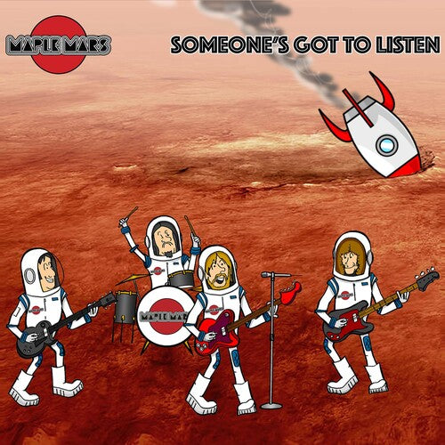 MAPLE MARS - SOMEONE'S GOT TO LISTEN