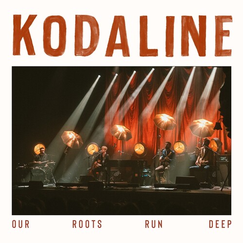 Kodaline – Our Roots Run Deep