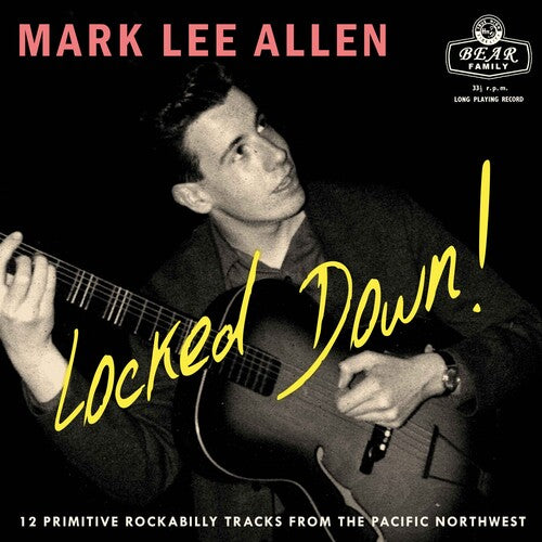 ALLEN,MARK LEE - LOCKED DOWN 12 PRIMITIVE ROCKABILLY TRACKS FROM