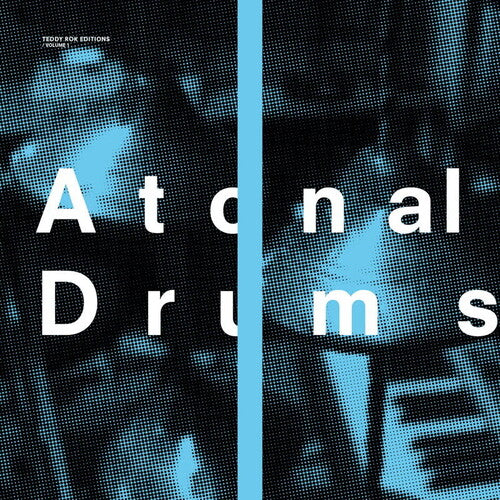 ROK,TEDDY - ATONAL DRUMS