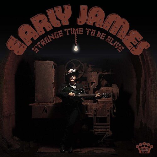 JAMES,EARLY - STRANGE TIME TO BE ALIVE