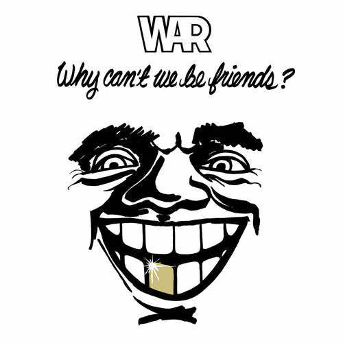 WAR - WHY CAN'T WE BE FRIENDS
