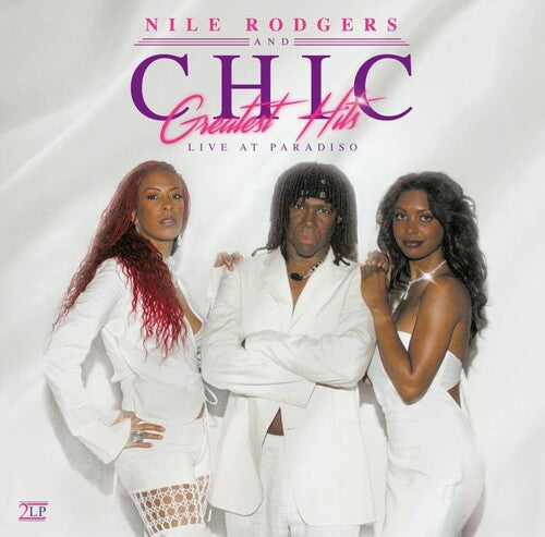 CHIC - GREATEST HITS LIVE AT PARADISO
