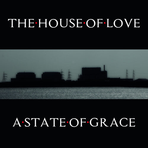 HOUSE OF LOVE - STATE OF GRACE