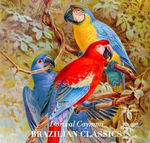CAYMMI,DORIVAL - BRAZILIAN CLASSICS