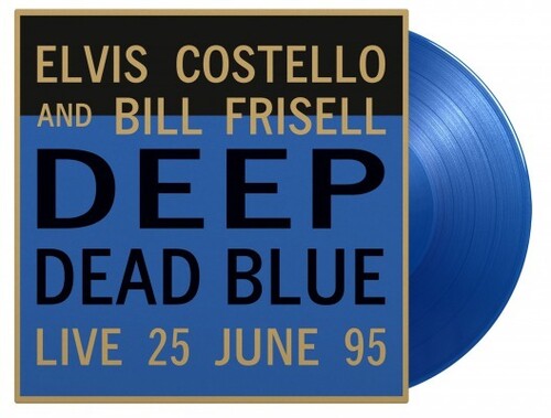 COSTELLO,ELVIS / FRISELL,BILL - DEEP DEAD BLUE LIVE