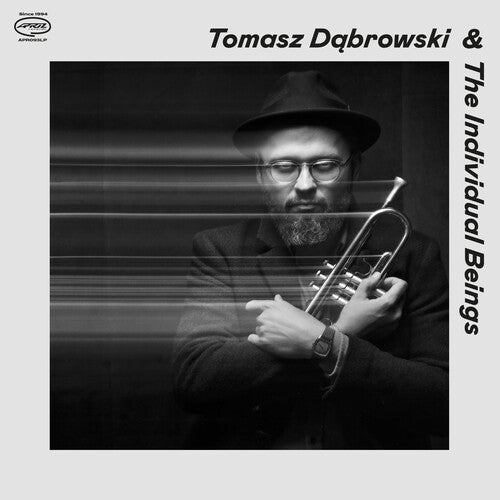 DABROWSKI,TOMASZ & THE INDIVIDUAL BEINGS - TOMASZ DABROWSKI & THE INDIVIDUAL BEINGS