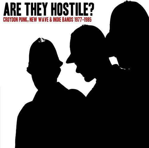 ARE THEY HOSTILE CROYDON PUNK, NEW WAVE / VARIOUS - ARE THEY HOSTILE CROYDON PUNK, NEW WAVE / VARIOUS
