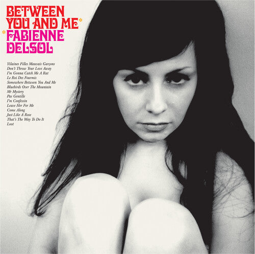 DELSOL,FABIENNE - BETWEEN YOU AND ME