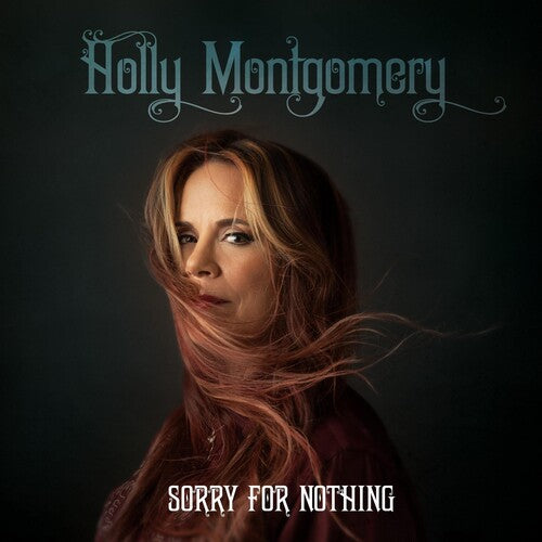 MONTGOMERY,HOLLY - SORRY FOR NOTHING