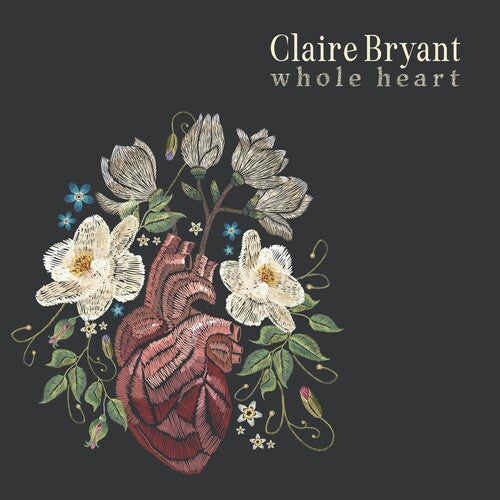 BRYANT,CLAIRE - WHOLE HEART