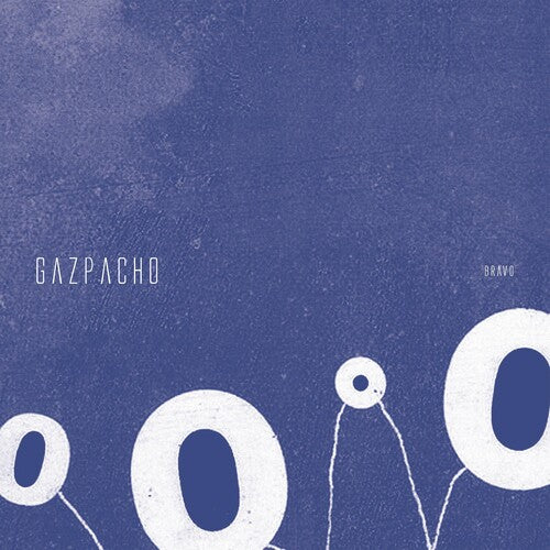 Gazpacho – Bravo