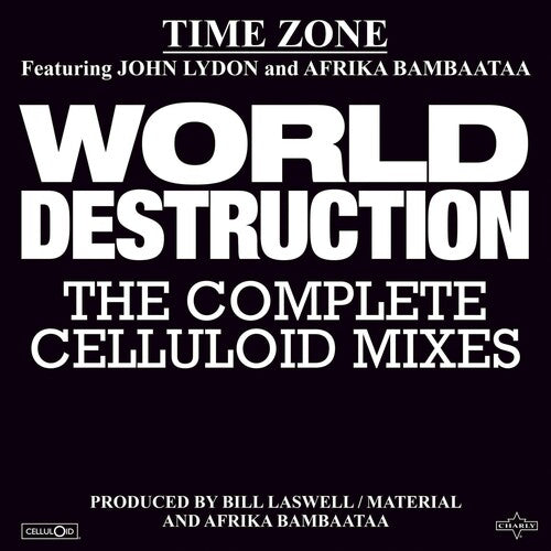 TIME ZONE - WORLD DESTRUCTION: THE COMPLETE CELLULOID MIXES