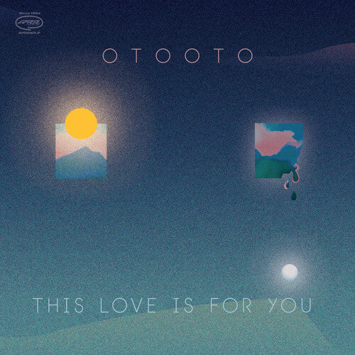 OTOOTO - THIS LOVE IS FOR YOU
