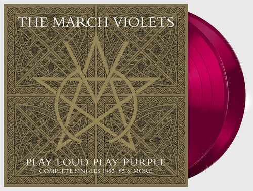 MARCH VIOLETS - PLAY LOUD PLAY PURPLE