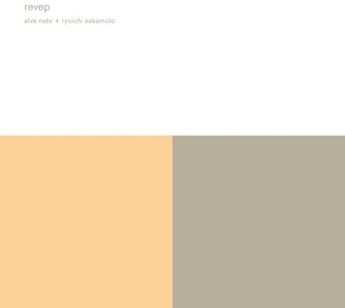 NOTO,ALVA / SAKAMOTO,RYUICHI - REVEP