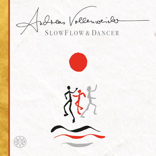 VOLLENWEIDER,ANDREAS - SLOW FLOW / DANCER