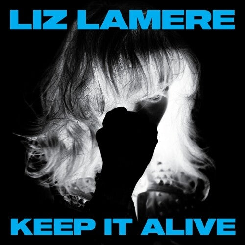 Liz Lamere – Keep It Alive
