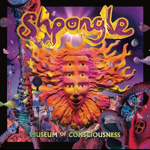 SHPONGLE - MUSEUM OF CONSCIOUSNESS