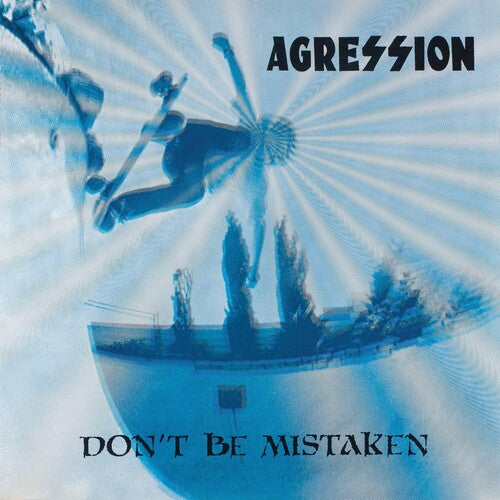 AGRESSION - DON'T BE MISTAKEN