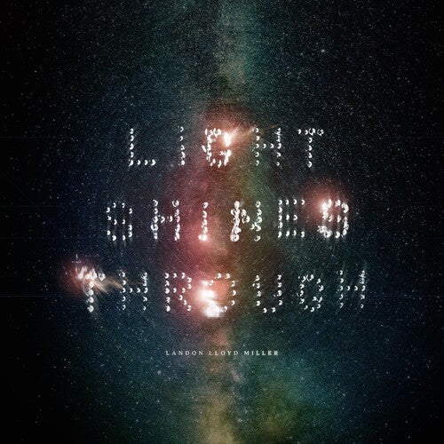 MILLER,LANDON LLOYD - LIGHT SHINES THROUGH