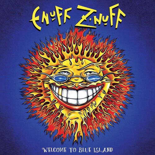ENUFF Z'NUFF - WELCOME TO BLUE ISLAND