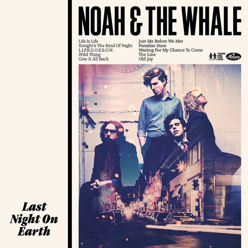 Noah and the Whale – Last Night On Earth